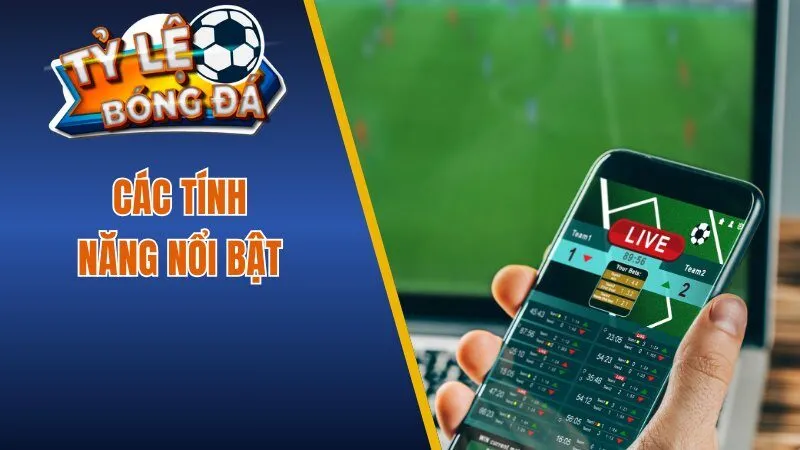 Các tính năng nổi bật