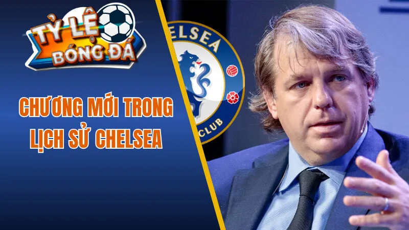 Chương mới trong lịch sử Chelsea